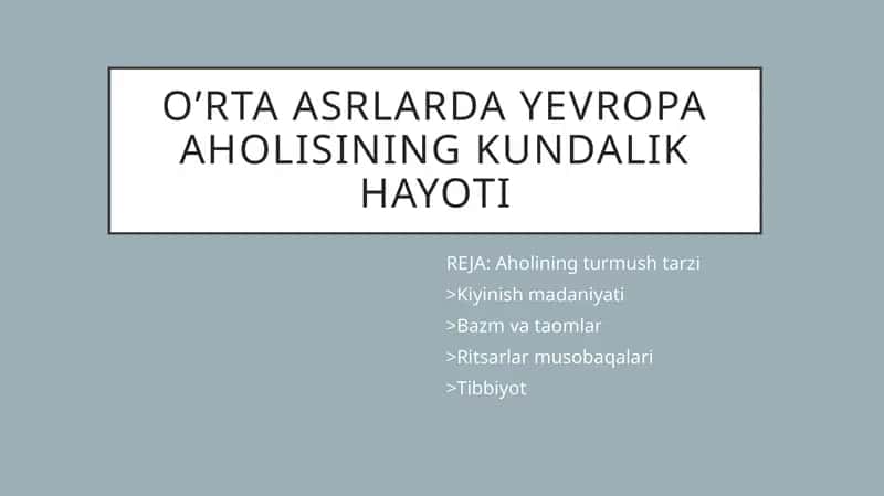 O’rta Asrlar Evropa aholisi ning Kundalik Hayoti 1