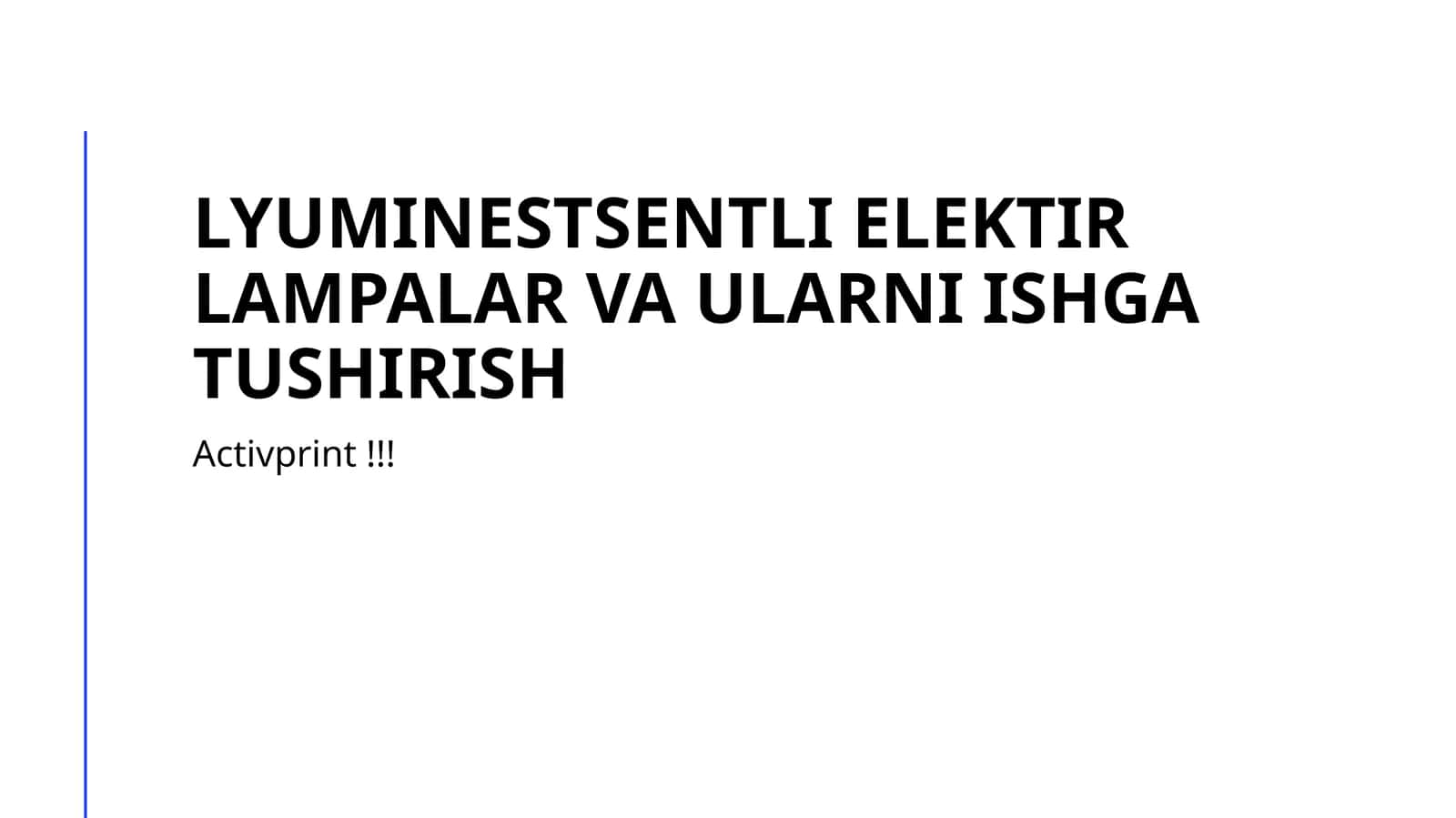 Lyuminestsentli Elektir Lampalar va Ularni ishga tushirish 1