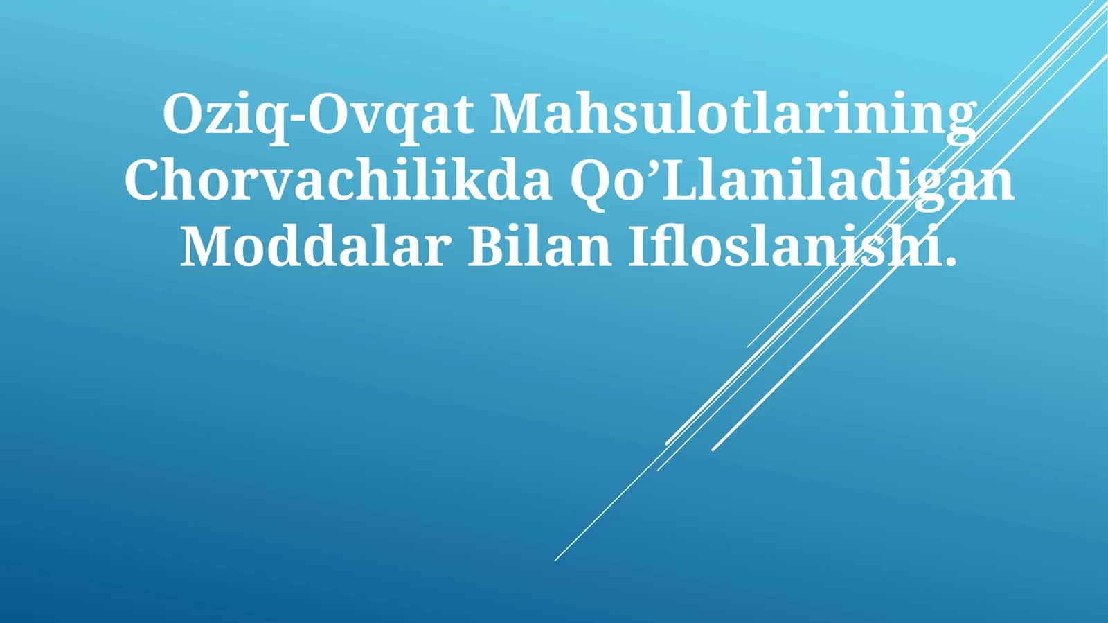 Оziq-Ovqаt Mаhsulоtlаrining Chоrvachilikda Qo’Llaniladigan Moddаlаr BilаnIflоslаnishi 1