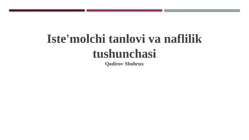 Iste'molchi tanlovi va naflilik tushunchasi 1