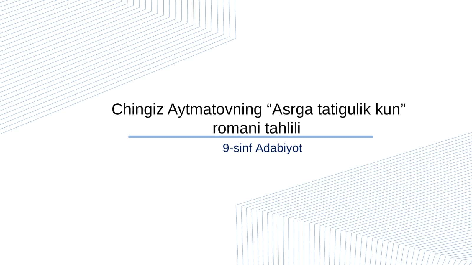 9-sinf Adabiyot fanidan Asrga tatigulik kun roman tahlili dars ishlanma 1