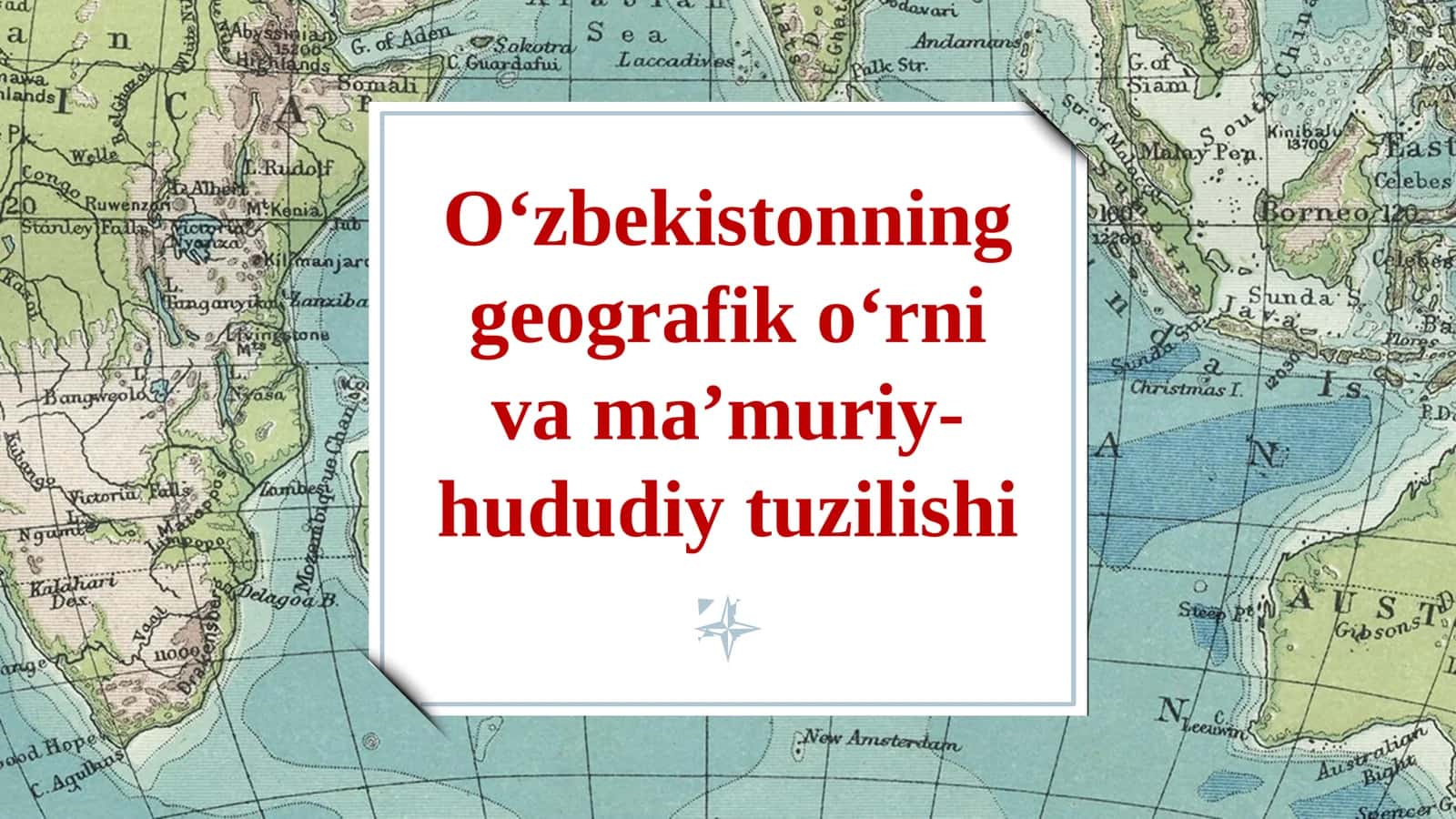 O‘zbekistonning geografik o‘rni va ma’muriy-hududiy tuzilishi 1