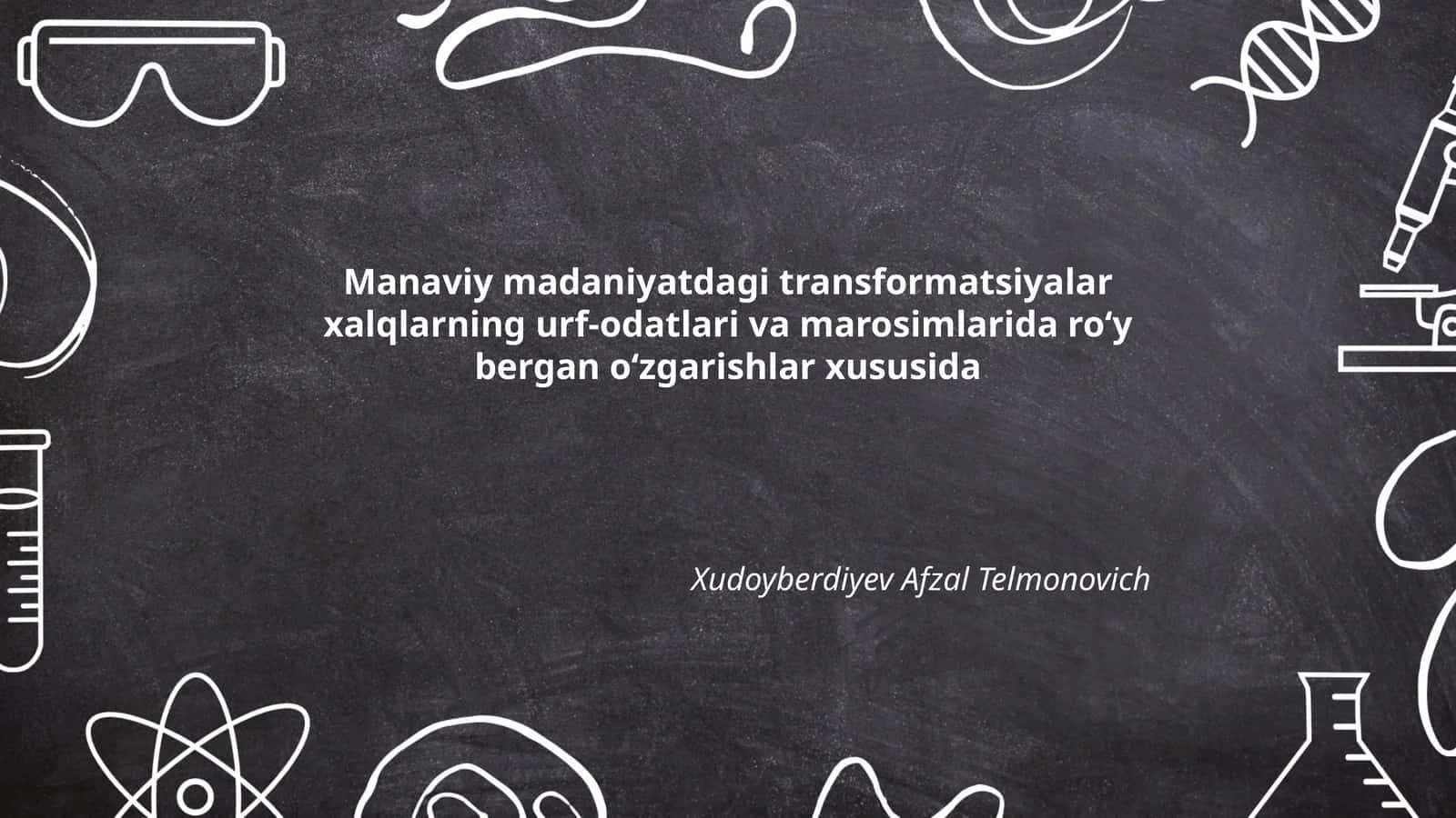 Manaviy madaniyatdagi transformatsiyalar 1