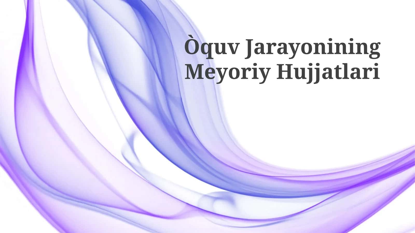 Òquv Jarayonining Meyoriy Hujjatlari 1