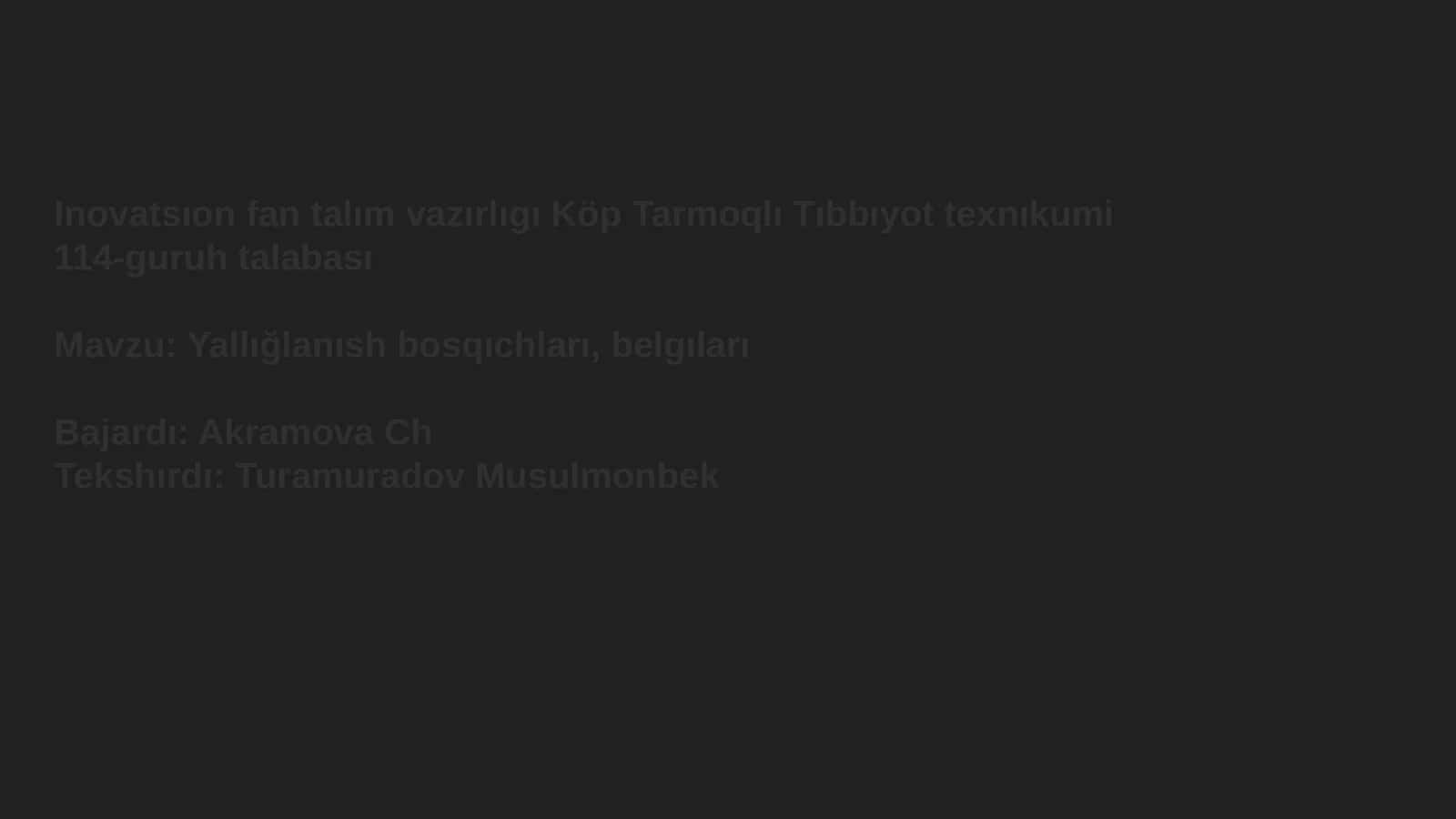 Yallığlanısh bosqıchları, belgıları 1