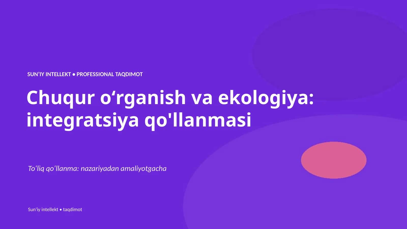Chuqur oʻrganish va ekologiya: integratsiya qo'llanmasi 1