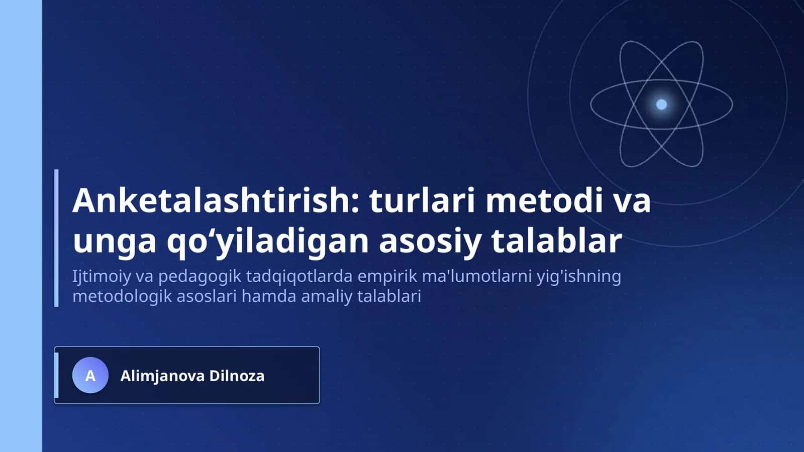 Anketalashtirish: turlari metodi va unga qoʻyiladigan asosiy talablar 1