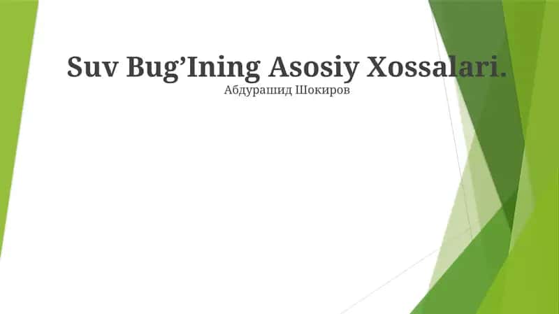 Suv Bug’Ining Asosiy Xossalari 1