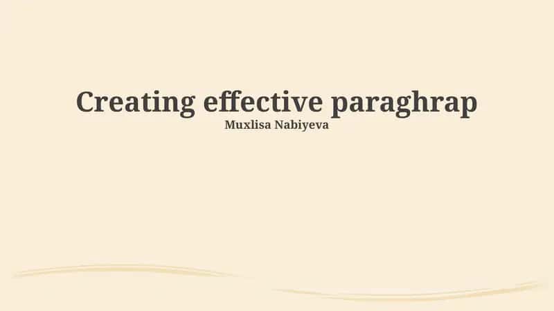 Creating effective paragraph 1