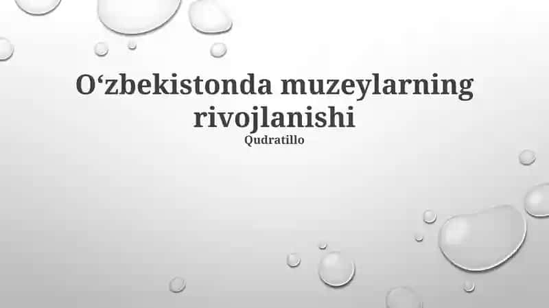 O'zbekistonda muzeylarning rivojlanishi