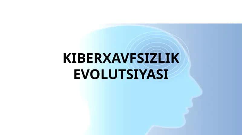 KIBERXAVFSIZLIK EVOLUTSIYASI 1