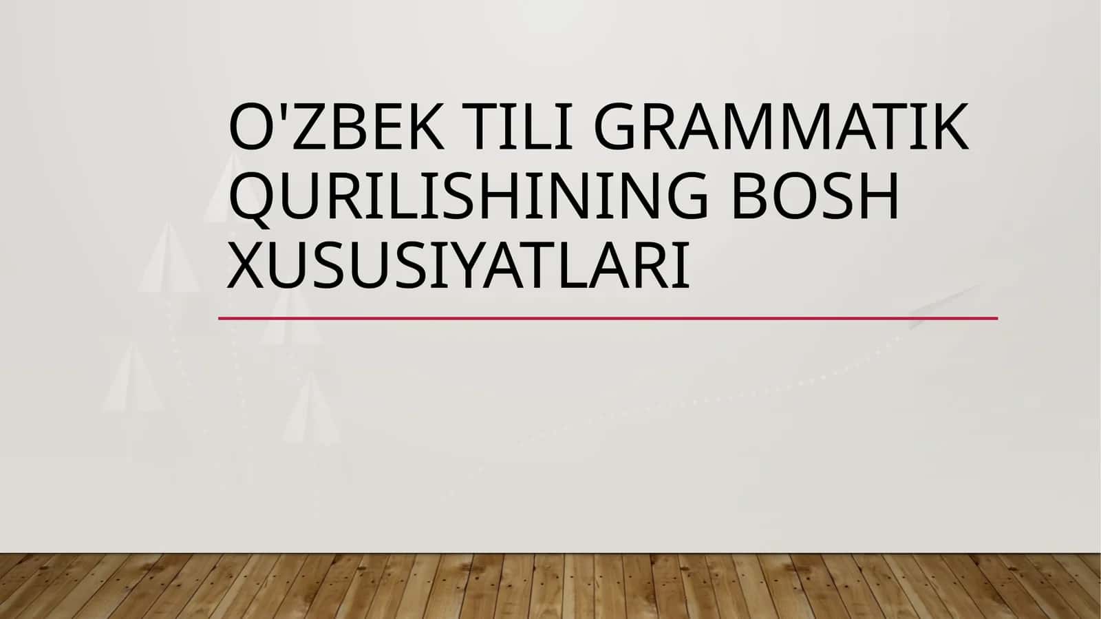 O'zbektili grammatika qurilishining bosh xususiyatlari 1