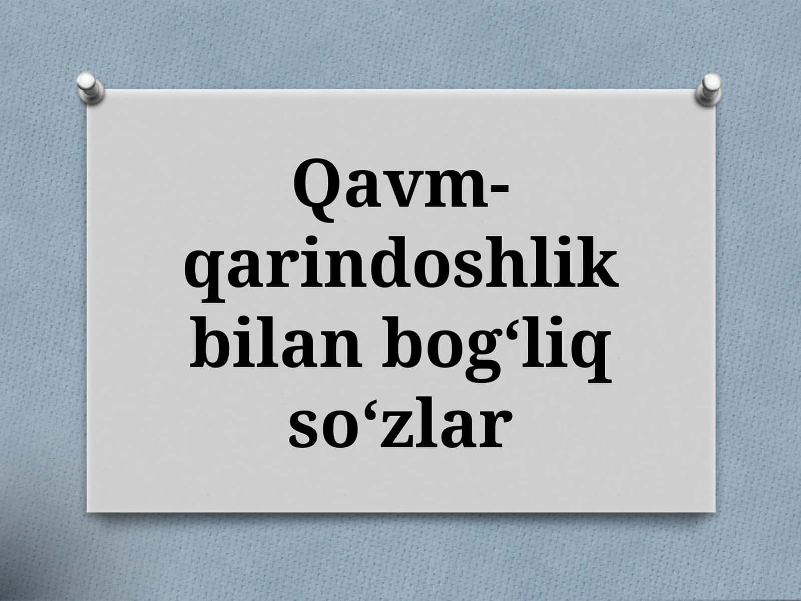 Qavm-qarindoshlikbilanbog‘liqso‘zlar 1