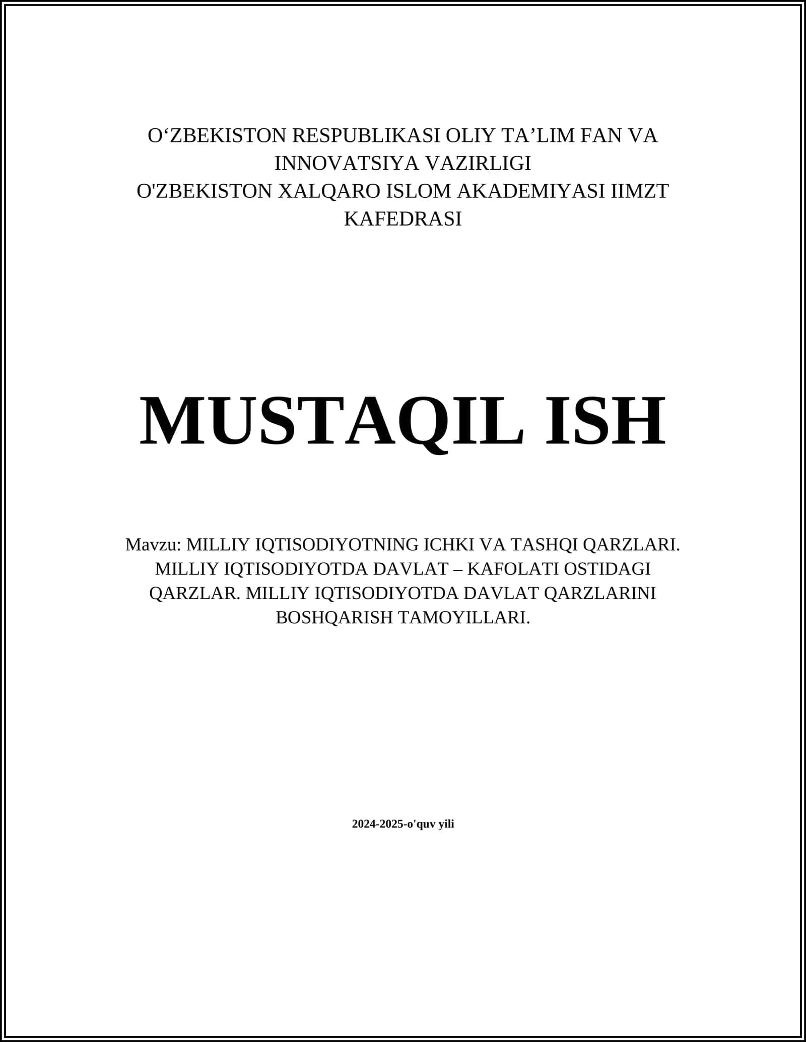 MILLIY IQTISODIYOTNING ICHKI VA TASHQI QARZLARI. MILLIY IQTISODIYOTDA DAVLAT – KAFOLATI OSTIDAGI QARZLAR. MILLIY IQTISODIYOTDA DAVLAT QARZLARINI BOSHQARISH TAMOYILLARI 1