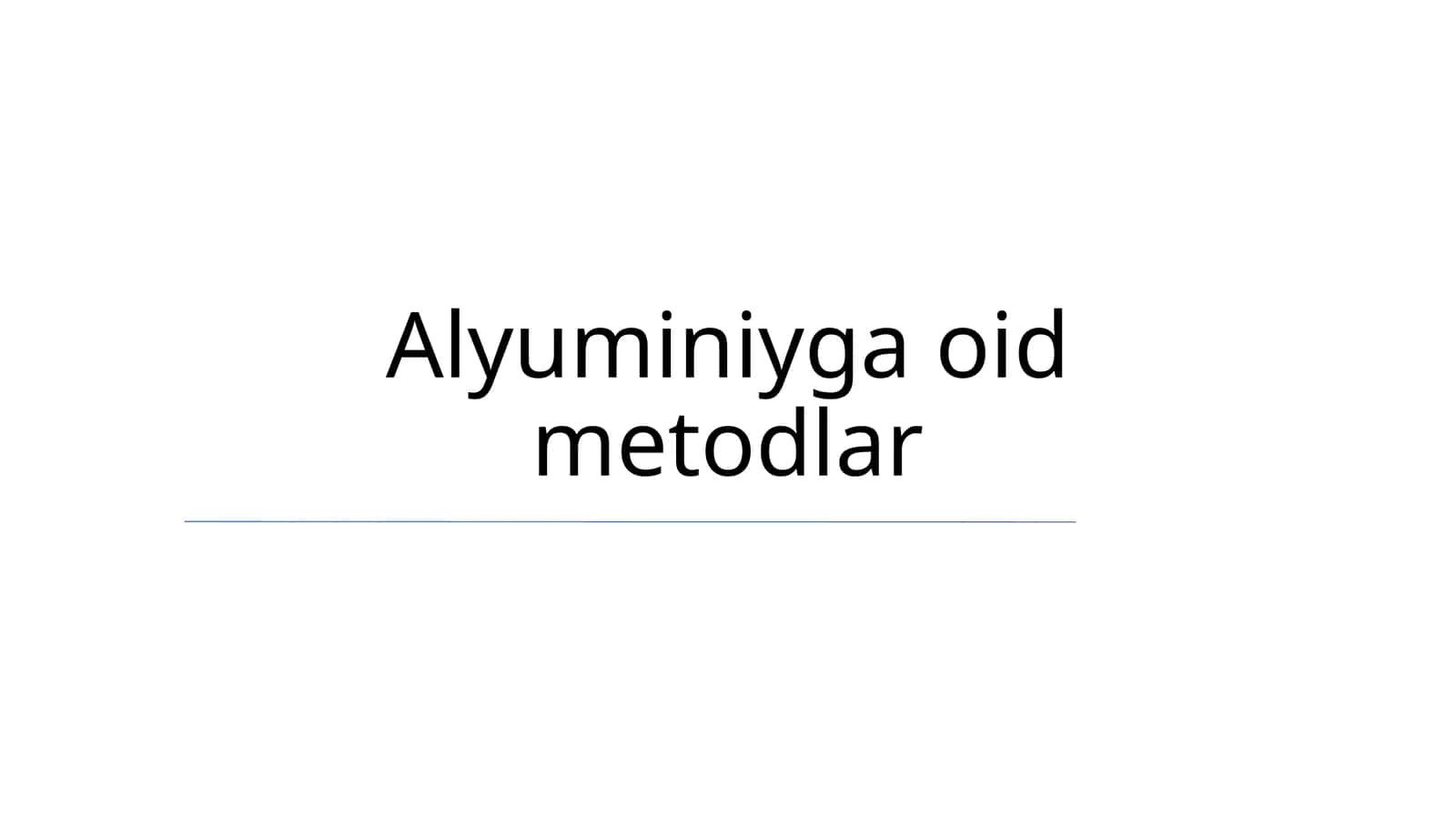 Alyuminiyga oid metodlar 1