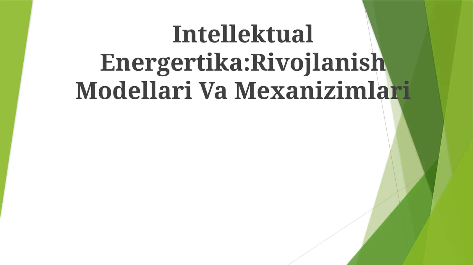 Intellektual Energertika:Rivojlanish Modellari Va Mexanizimlari 1