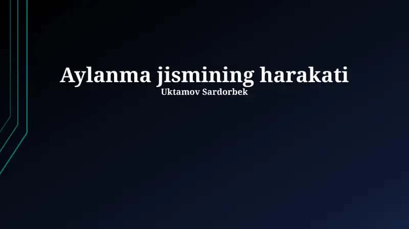 Aylanma jismining harakati 1