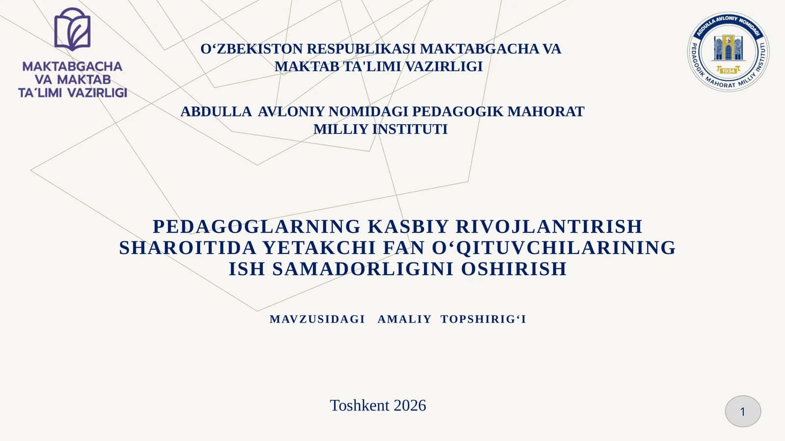 Yetakchi o‘qituvchi va mentorning ishsamadorligini oshirish mavzusidagi amaliy topshiriq 1