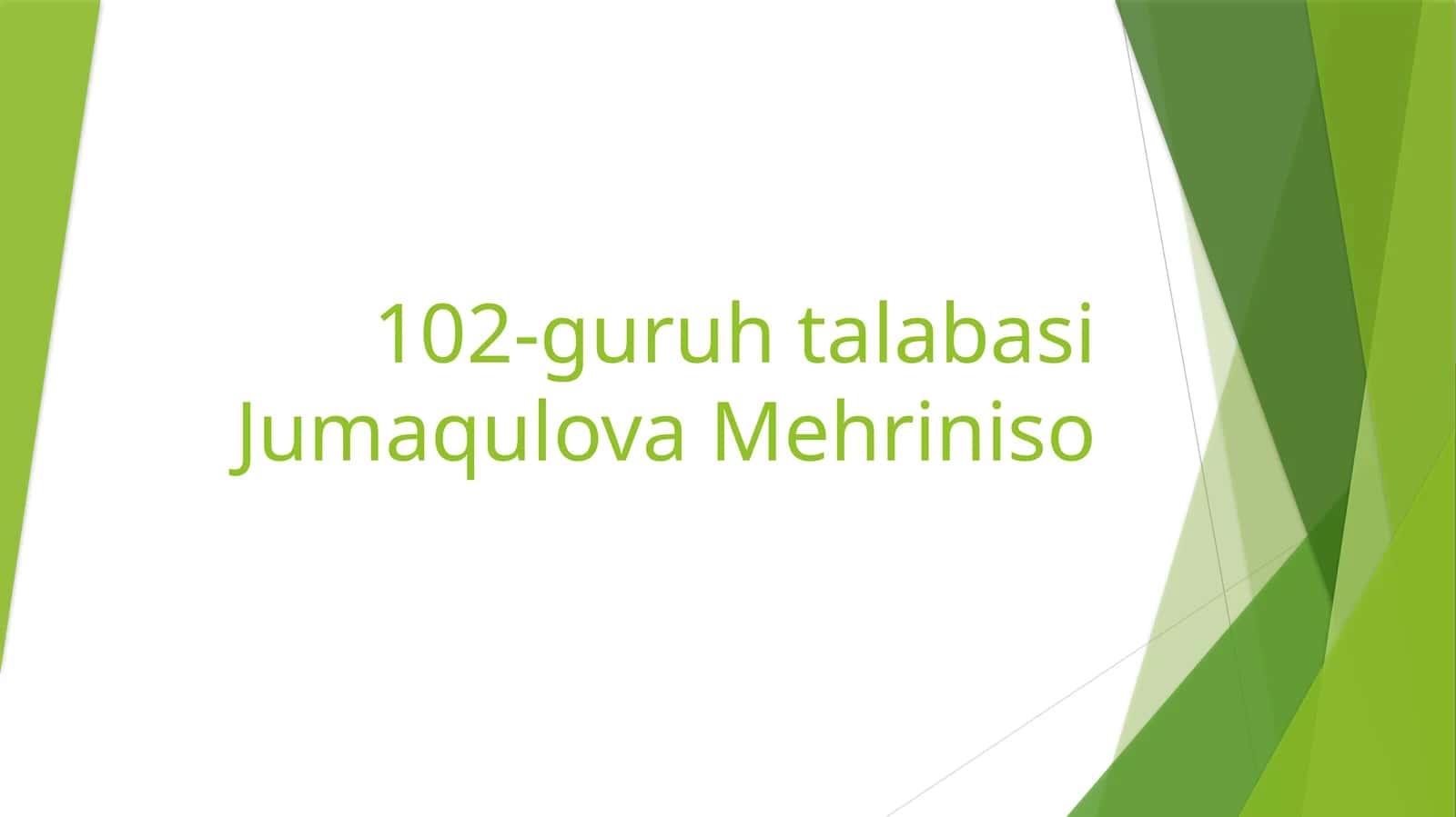 102-guruh talabasi Jumaqulova Mehriniso 1