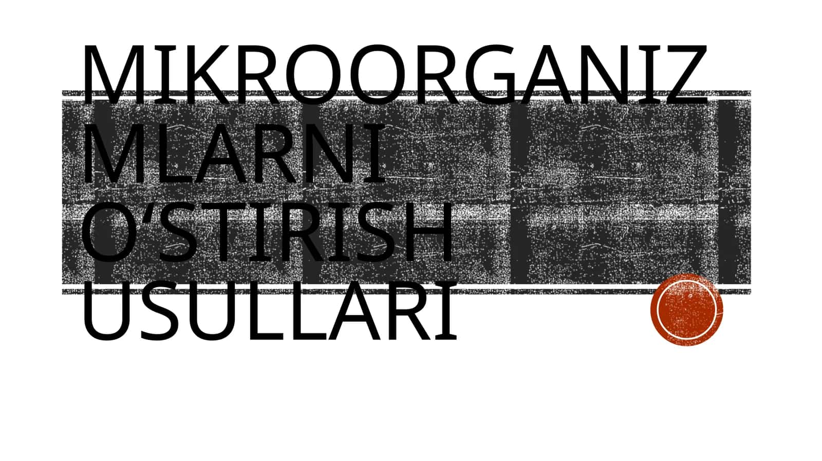 mikroorganizmlarni oʻstirish usullari 1