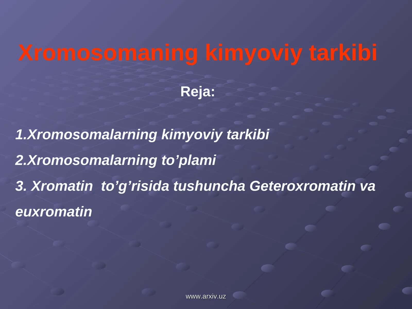 Xromosomaning kimyoviy tarkibi 1