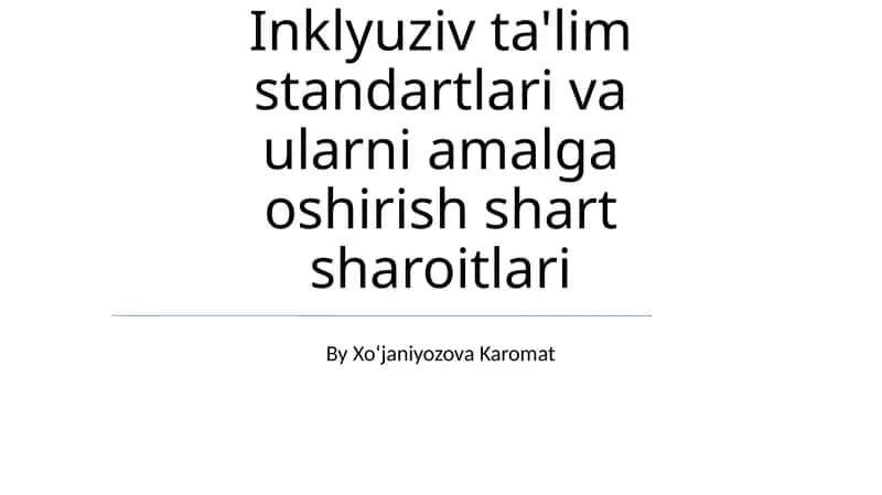 Inklyuziv ta'lim standartlari va ularni amalga oshirish shart sharoitlari 1