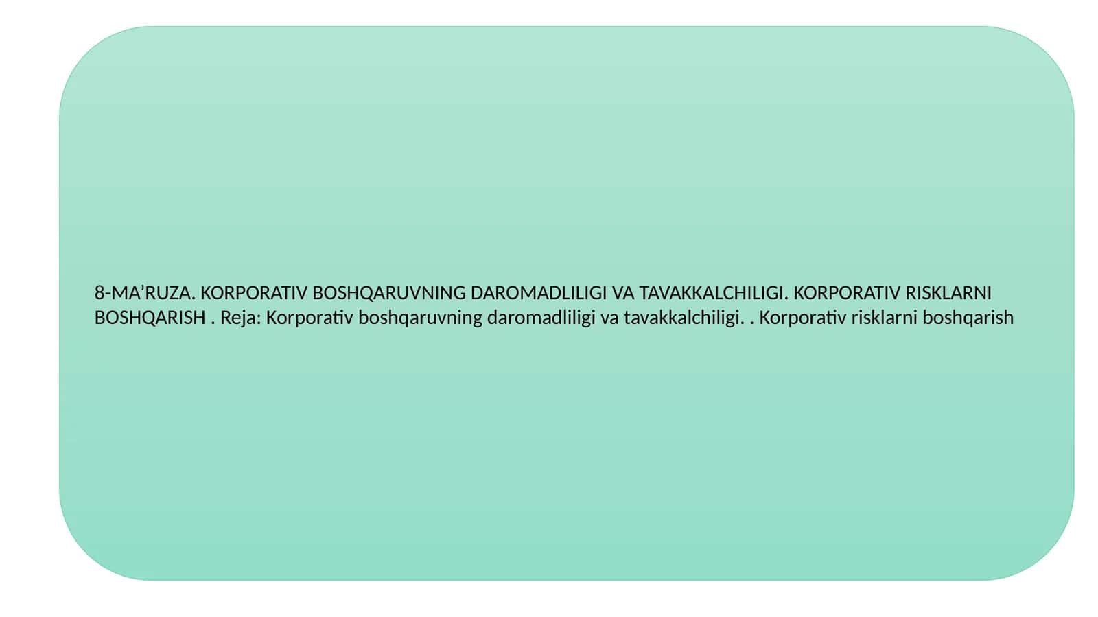 Korporativ boshqaruvning daromadliligi va tavakkalchiligi 1