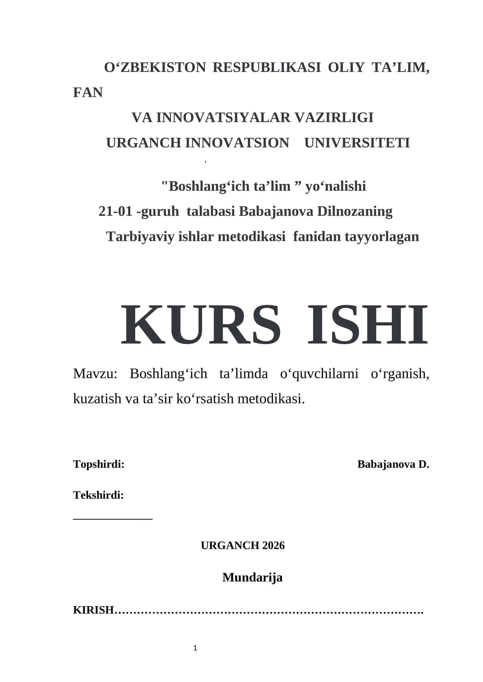 KURS ISHI Mavzu: Boshlangʻich taʼlimda oʻquvchilarni oʻrganish, kuzatish va taʼsir koʻrsatish metodikasi 1