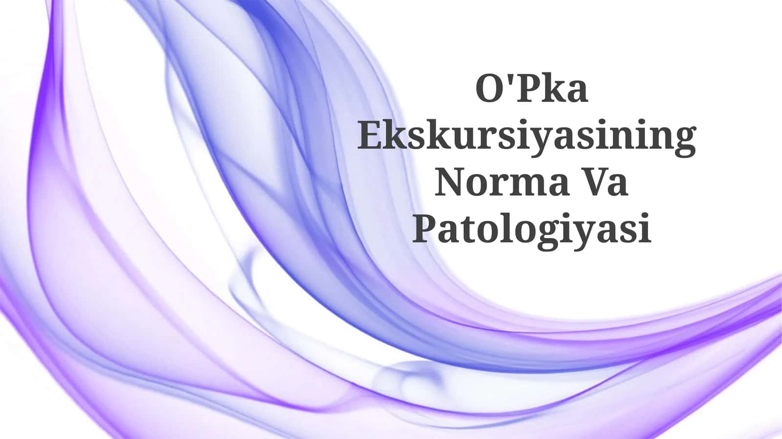 O'Pka Ekskursiyasining NormaVaPatologiyasi 1