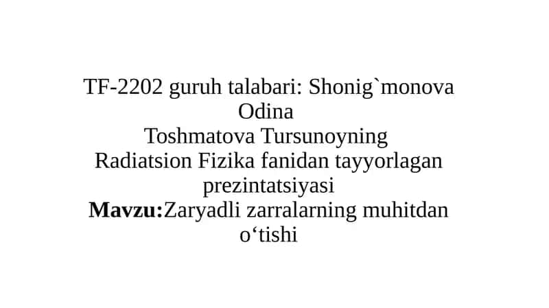 Zaryadli zarralarning muhitdan o‘tishi 1