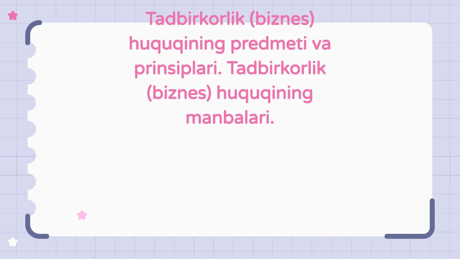 Tadbirkorlik (biznes) huquqining predmeti va prinsiplari. Tadbirkorlik (biznes) huquqining manbalari 1