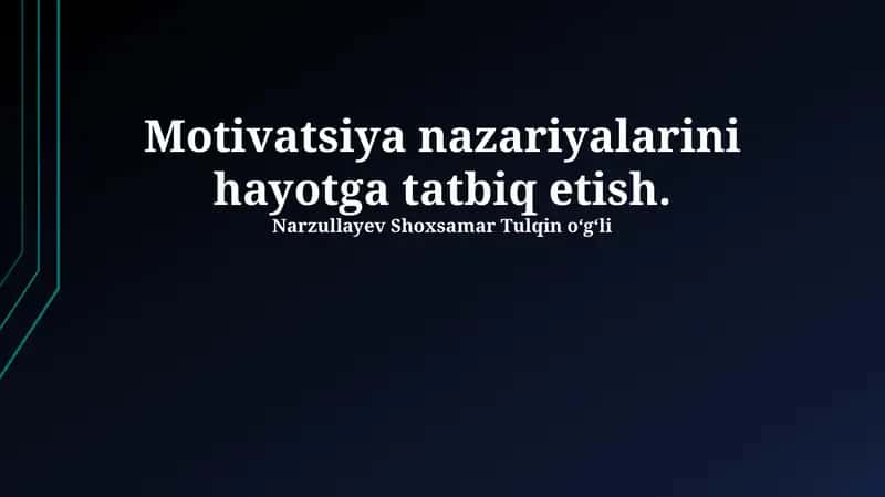 Motivatsiya nazariyalari 1