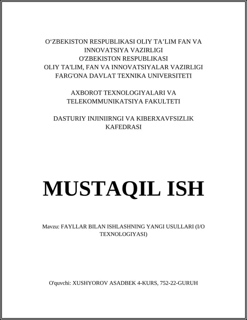 FAYLLAR BILAN ISHLASHNING YANGI USULLARI (I/O TEXNOLOGIYASI) 1