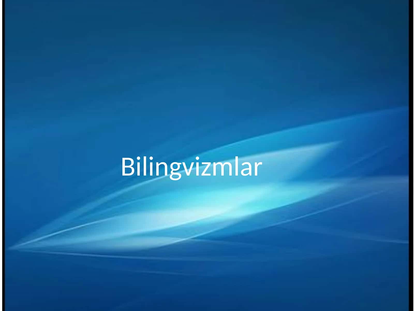 Bilingvizmlar 1