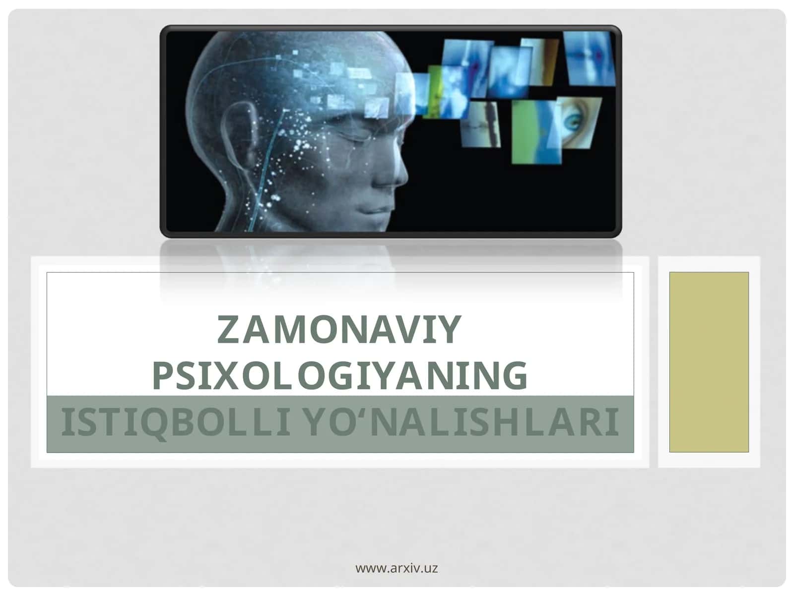 ZAMONAVIY PSIXOLOGIYANING ISTIQBOLLI YO‘NALISHLARI 1