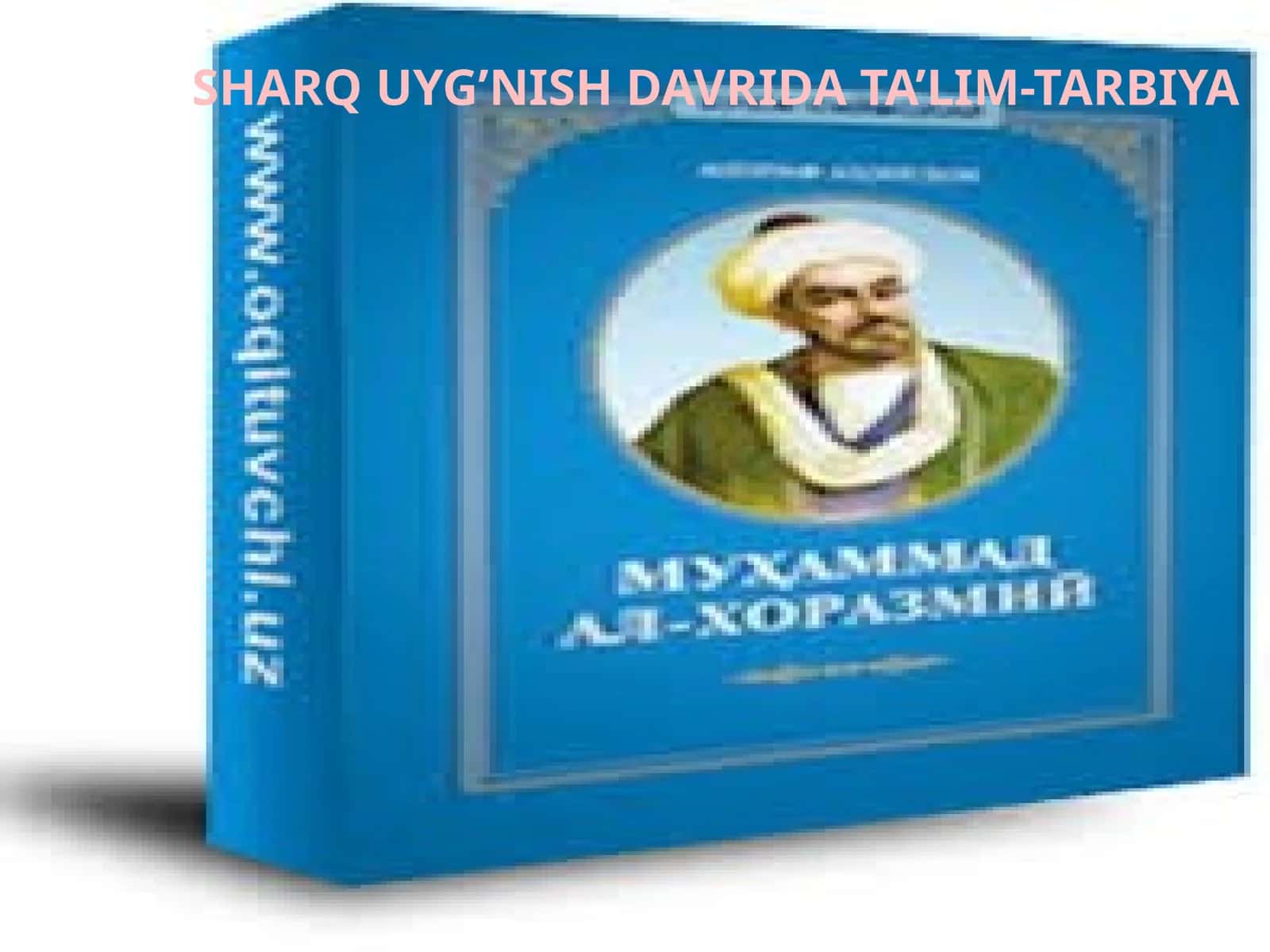 Sharq Uyg’onish Davrida Ta’lim-Tarbiya 1