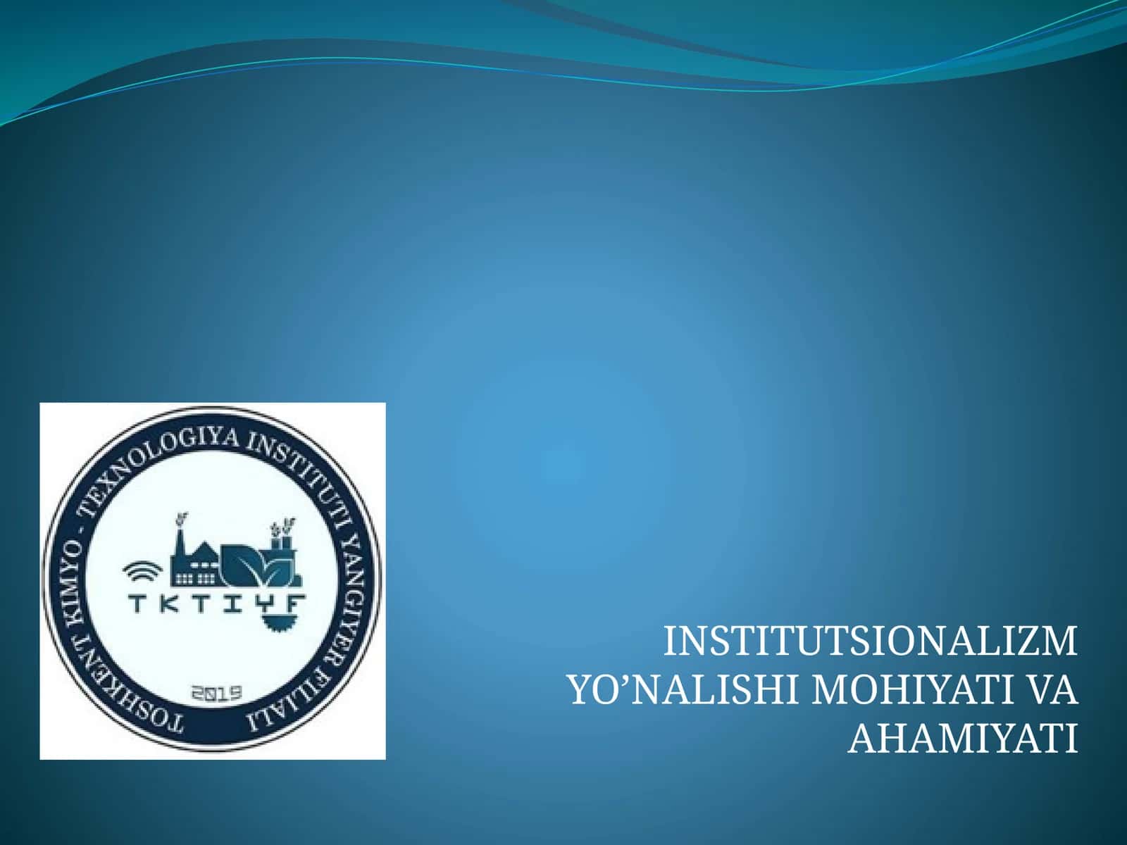 INSTITUTSIONALIZM YO’NALISHI MOHIYATI VA AHAMIYATI 1