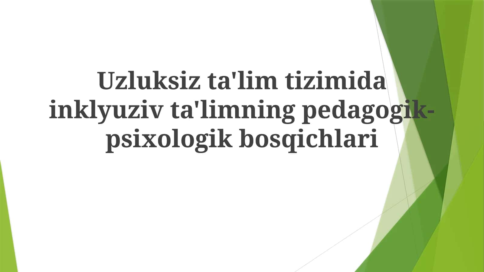 Inklyuziv ta'limning pedagogik-psixologik bosqichlari 1