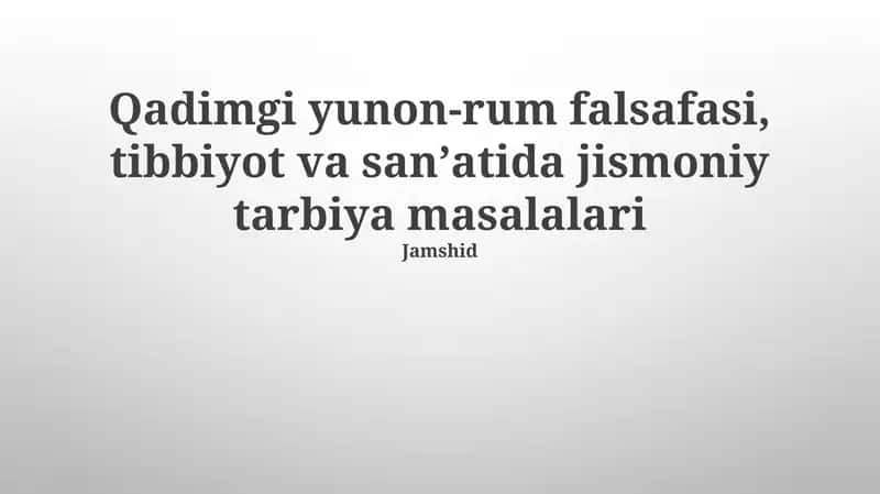 Qadimgi yunon-rum falsafasi, tibbiyot va sanʼatida jismoniy tarbiya masalalari 1