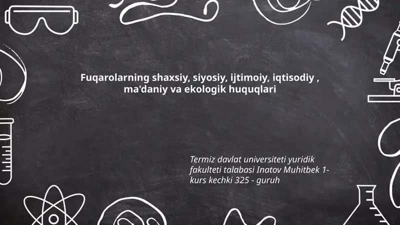 Fuqarolarning shaxsiy, siyosiy, ijtimoiy, iqtisodiy, ma'daniy va ekologik huquqlari 1
