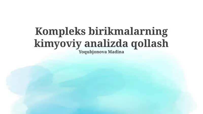 Kompleks birikmalarning kimyoviy analizda qollash 1