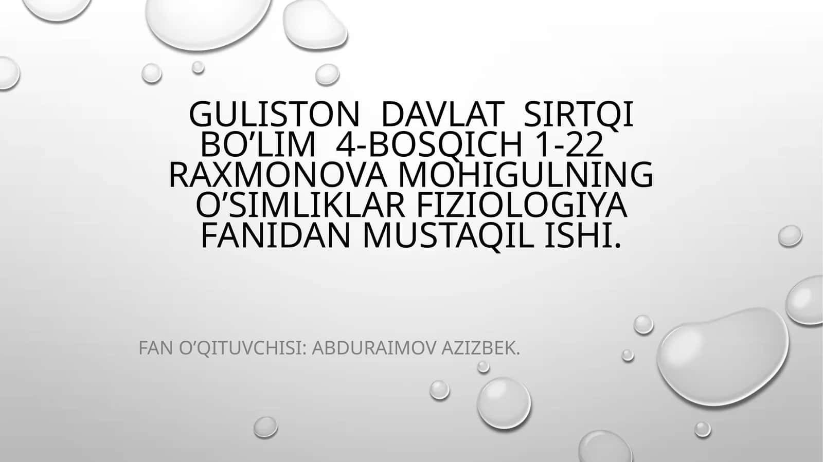 RAXMONOVA MOHIGULNING o’simliklar fiziologiya FANIDAN MUSTAQIL ISHI 1