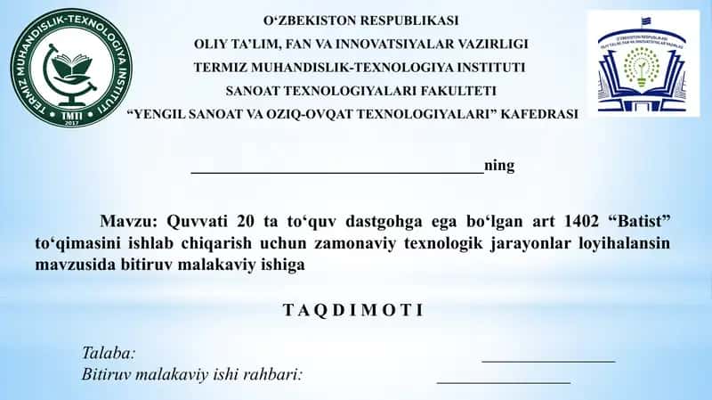 Quvvati 20 ta to‘quv dastgohga ega bo‘lgan art 1402 “Batist” to‘qimasini ishlab chiqarish uchun zamonaviy texnologik jarayonlar loyihalansin 1