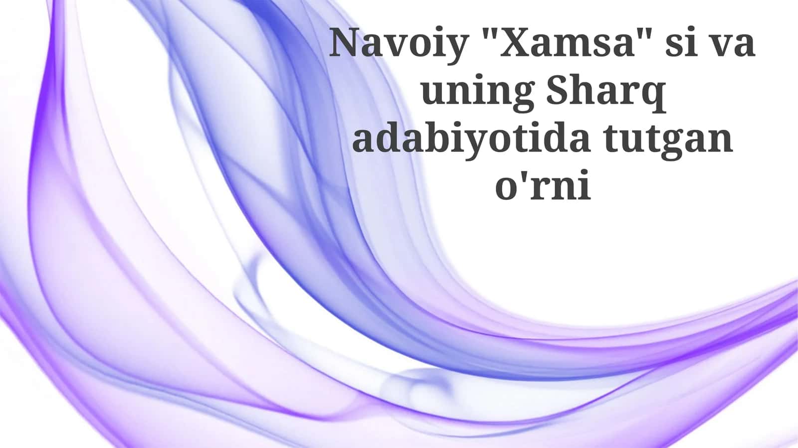 Navoiy "Xamsa"si va uning Sharq adabiyotida tutgan o'rni 1