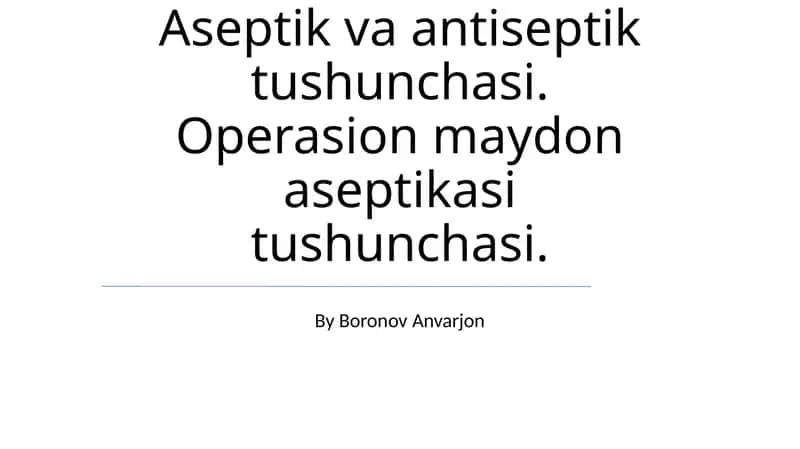 Aseptika va Antiseptika 1