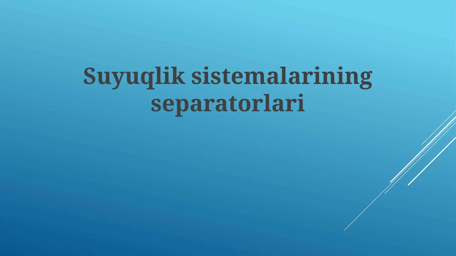 Suyuqliksistemalariningseparatorlari 1