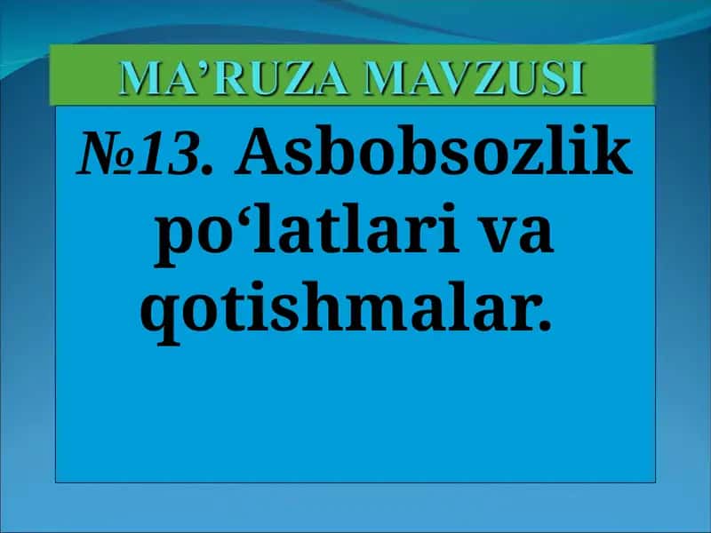 Asbobsozlik po‘latlari va qotishmalar 1