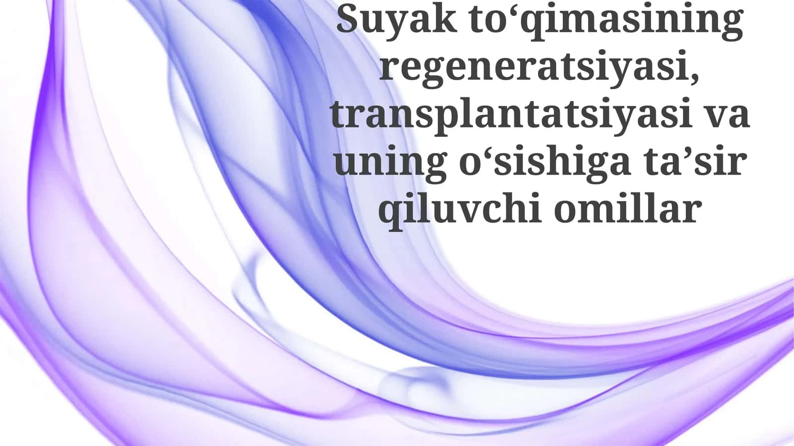 Suyaktoʻqimasiningregeneratsiyasi,transplantatsiyasivauningoʻsishigataʼsirqiluvchiomillar 1