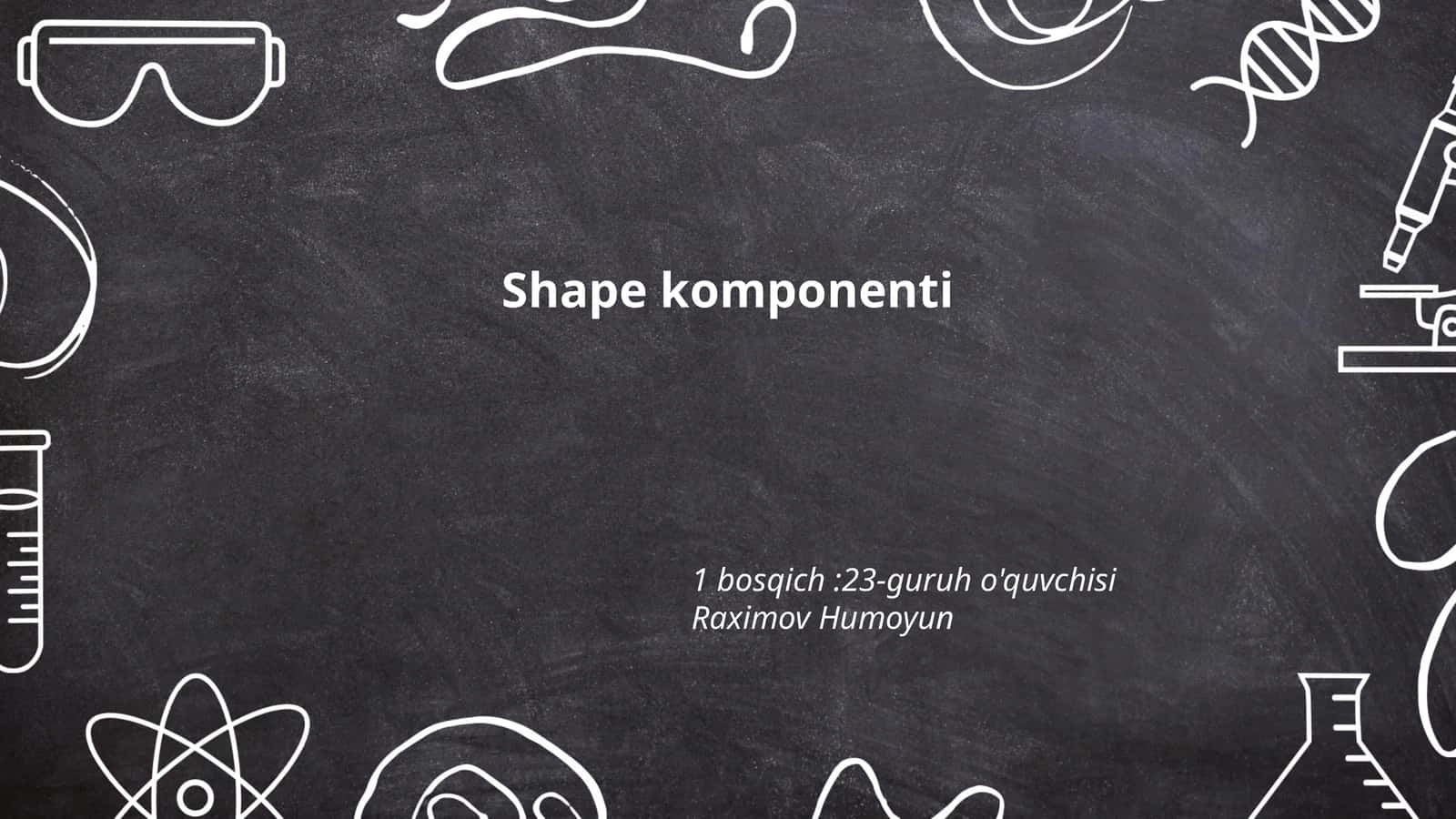 Shape komponenti 1