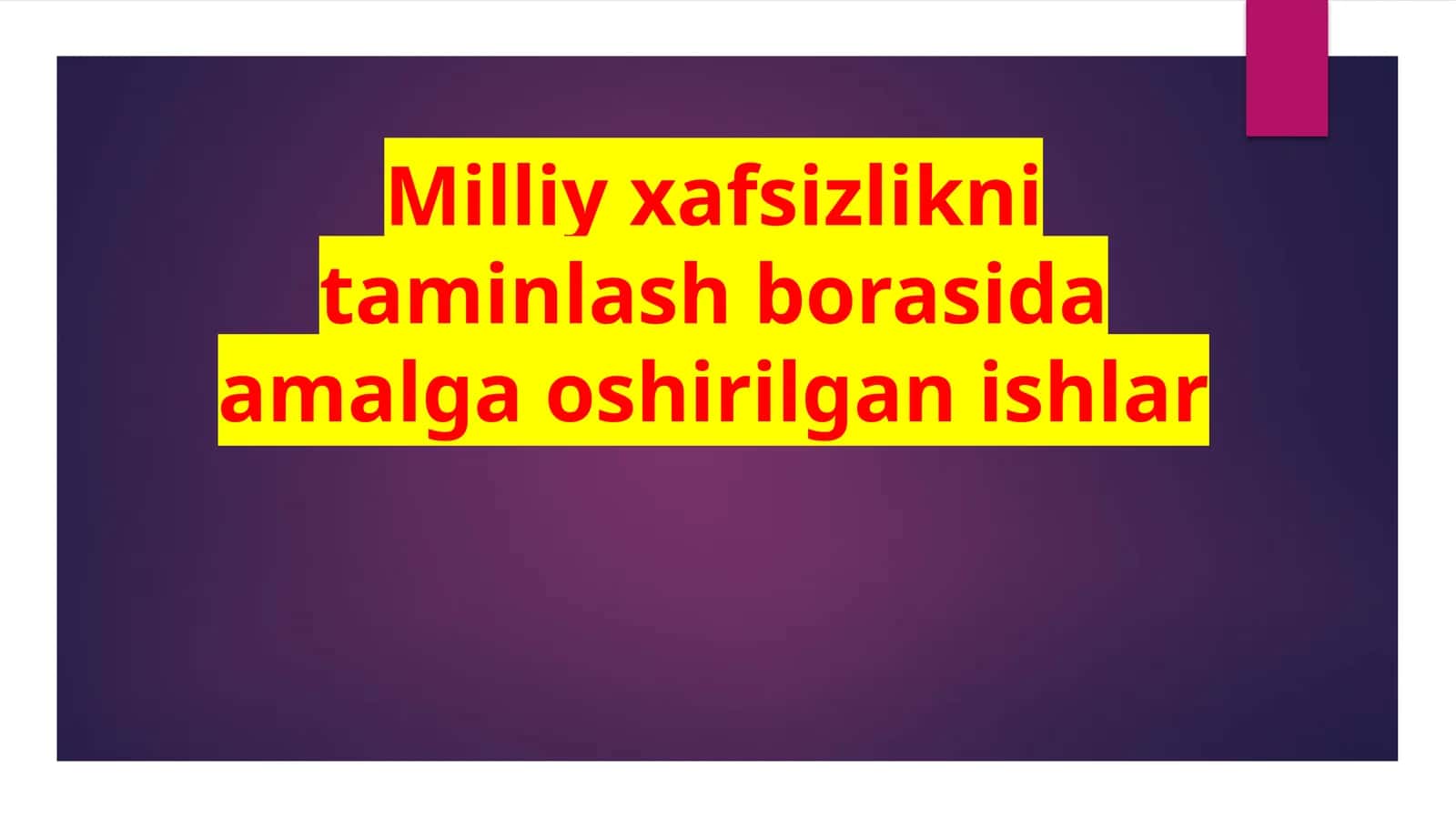 Milliy xafsizlikni taminlash borasida amalga oshirilgan ishlar 1